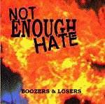 Not Enough Hate : Boozers And Losers